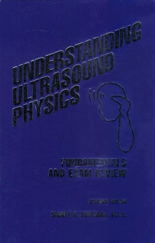 Imagen de archivo de Understanding Ultrasound Physics: Fundamentals and Exam Review a la venta por Half Price Books Inc.
