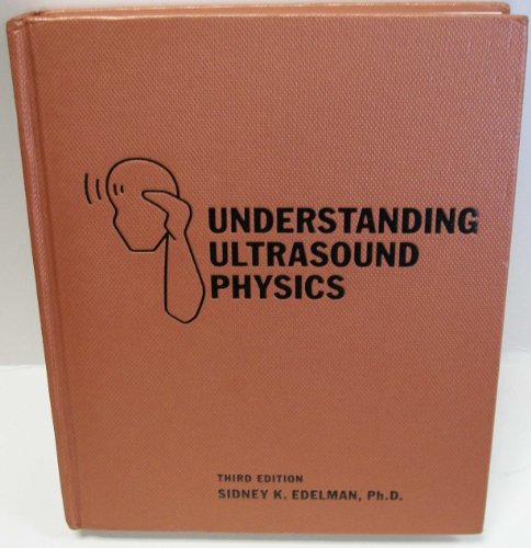 Stock image for Understanding Ultrasound Physics for sale by ThriftBooks-Atlanta