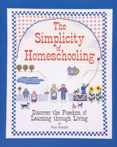 Imagen de archivo de The Simplicity of Homeschooling a la venta por ThriftBooks-Atlanta