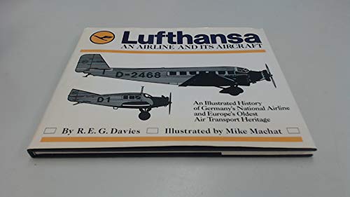Imagen de archivo de Lufthansa: An Airline and Its Aircraft a la venta por Gardner's Used Books, Inc.