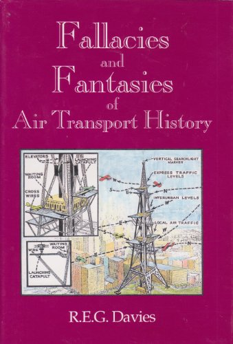 Beispielbild fr Fallacies and Fantasies of Air Transport History zum Verkauf von HPB-Diamond