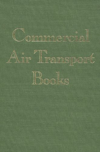 Commercial Air Transport Books: An Annotated Bibliography of Airlines, Airliners, and the Air Transport Industry (9780962648397) by Sterling, Christopher H.