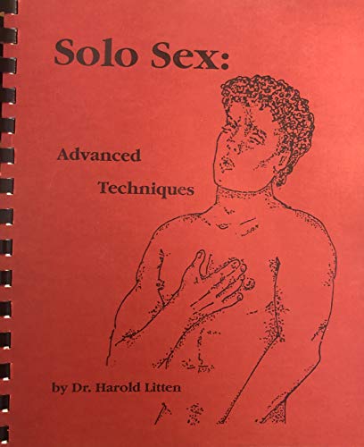 9780962653100: Solo Sex: Advanced Techniques