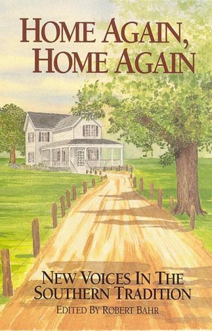 Stock image for Home Again Home Again: New Voices in the Southern Tradition for sale by Ebooksweb