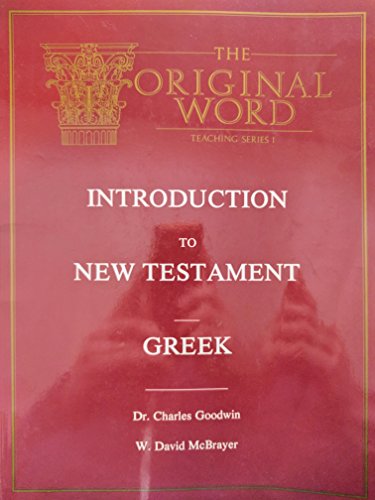 9780962654404: The Original Word Teaching Series I: Introduction to New Testament Greek