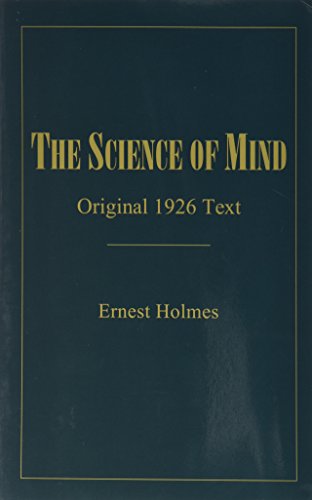 The Science of Mind: Original 1926 Text 1998 Edition