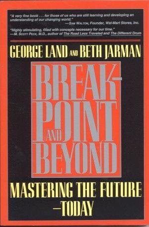 9780962660528: Breakpoint and Beyond: Mastering the Future Today