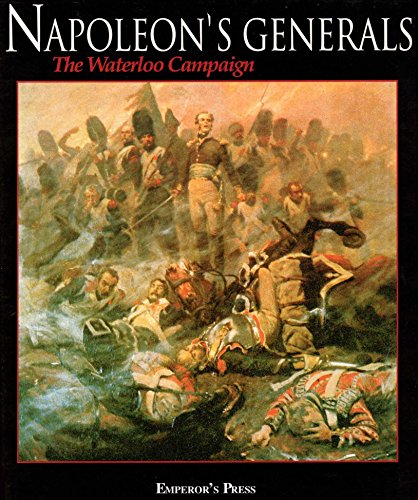 Beispielbild fr Napoleon's Generals: The Waterloo Campaign zum Verkauf von Browse Awhile Books