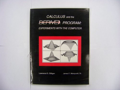 Imagen de archivo de Calculus and the Derive Program: Experiments With the Computer a la venta por The Maryland Book Bank