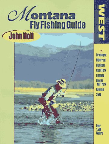 9780962666322: Montana Fly Fishing Guide: West of the Continental Divide: 001