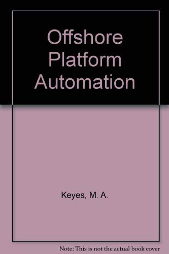 Offshore Platform Automation *** SIGNED BY THE AUTHORS ***