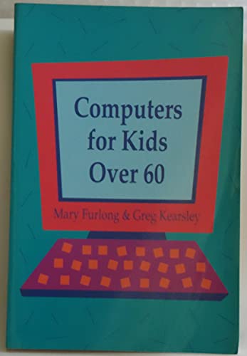 Imagen de archivo de Computers for kids over 60: Opening new windows on the world a la venta por HPB-Emerald