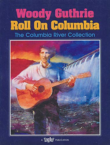 9780962670435: Woody Guthrie: Roll on Columbia