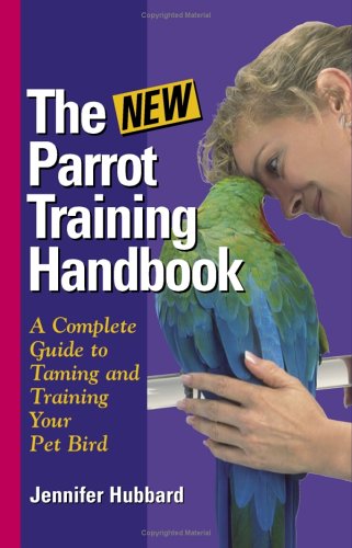 Beispielbild fr The New Parrot Training Handbook zum Verkauf von Wonder Book
