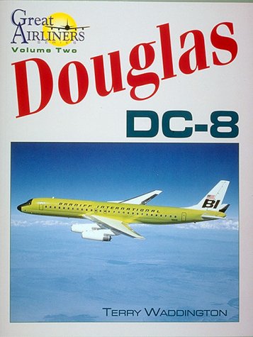 Stock image for Douglas DC-8 (Great Airliners Series, Vol. 2) for sale by LibraryMercantile