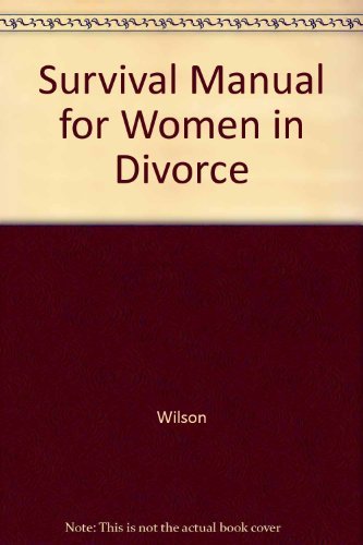 9780962679001: Survival Manual for Women in Divorce