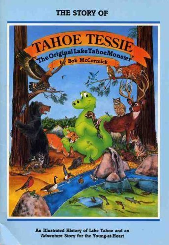 Stock image for The Story of Tahoe Tessie: The Original Lake Tahoe Monster for sale by Bildungsbuch