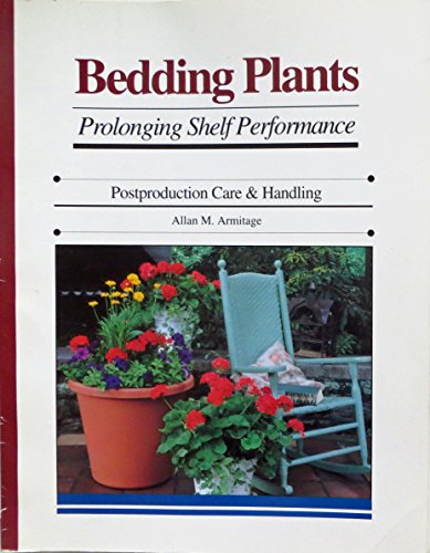 Imagen de archivo de Bedding Plants: Prolonging Shelf Performance a la venta por ThriftBooks-Atlanta