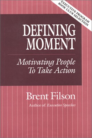 Stock image for Defining Moment: Motivating People to Take Action for sale by Eatons Books and Crafts