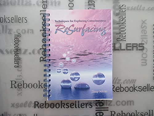 Imagen de archivo de ReSurfacing : Techniques for Exploring Consciousness a la venta por Better World Books