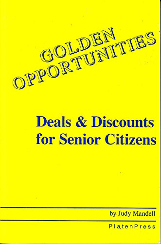 Stock image for Golden Opportunities: Deals and Discounts for Senior Citizens for sale by Basement Seller 101