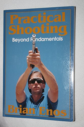 9780962692505: Practical Shooting : Beyond Fundamentals