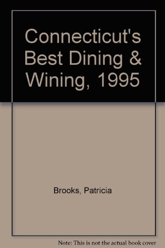 9780962694677: Connecticut's Best Dining & Wining, 1995