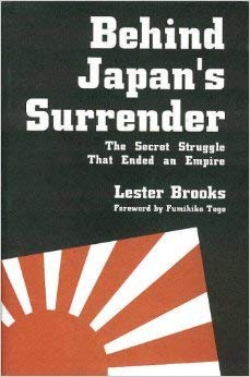 Stock image for Behind Japan's Surrender: The Secret Struggle That Ended an Empire for sale by Books of the Smoky Mountains