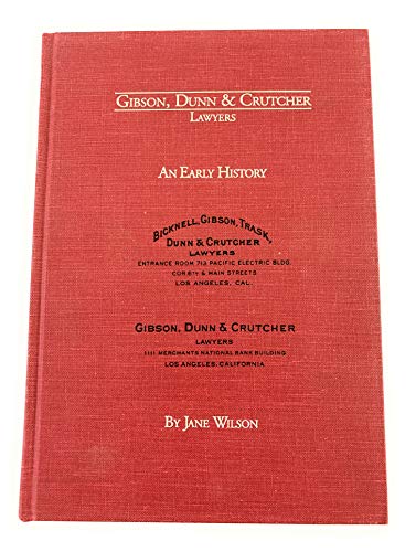 Gibson, Dunn & Crutcher, Lawyers: An Early History