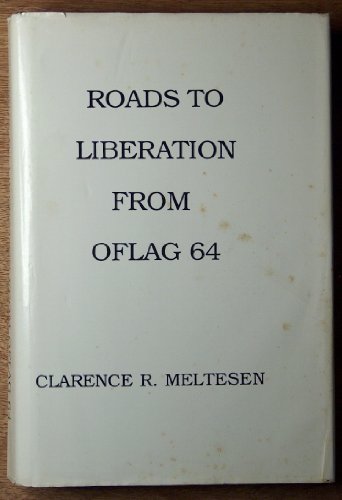 9780962700507: Roads to Liberation from Oflag 64