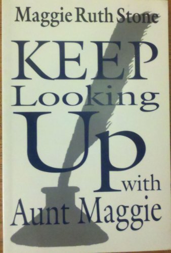 Stock image for Keep Looking Up With Aunt Maggie for sale by RiLaoghaire