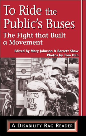 Stock image for To Ride the Public's Buses: The Fight That Built a Movement (Disability Rag Reader) for sale by Wonder Book