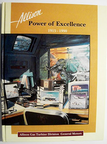 Beispielbild fr Allison Power of Excellence 1915-1990: Transmissions zum Verkauf von Better World Books