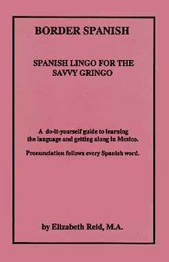 9780962708008: Title: Border Spanish Spanish Lingo for the Savvy Gringo