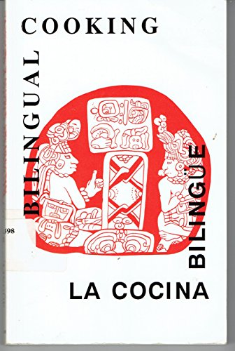 Stock image for Bilingual Cooking: La Cocina Bilingue (English and Spanish Edition) for sale by Austin Goodwill 1101