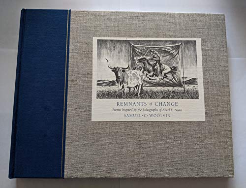 9780962709616: Remnants of Change Poems Inspired by the Lithographs of Ancel E. Nunn by Wool...