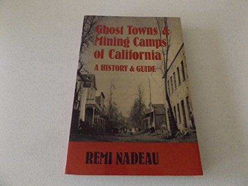 Stock image for Ghost Towns and Mining Camps of California for sale by Half Price Books Inc.