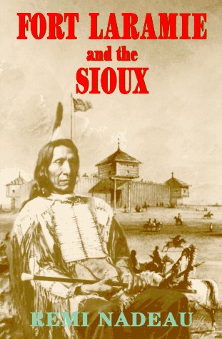 Stock image for Fort Laramie and the Sioux for sale by SecondSale