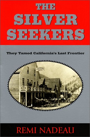 9780962710476: The Silver Seekers: They Tamed California's Last Frontier