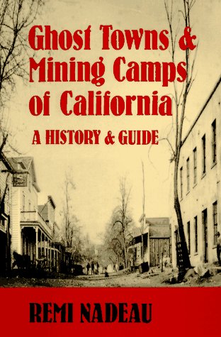 Beispielbild fr Ghost Towns and Mining Camps of California: A History & Guide zum Verkauf von ThriftBooks-Atlanta