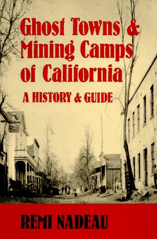 Stock image for Ghost Towns and Mining Camps of California: A History & Guide for sale by ThriftBooks-Atlanta