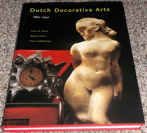 Stock image for Dutch Decorative Arts 1880-1940 for sale by Samuel Lasenby Bookseller