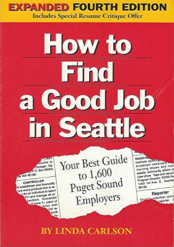 9780962712241: How to Find a Good Job in Seattle