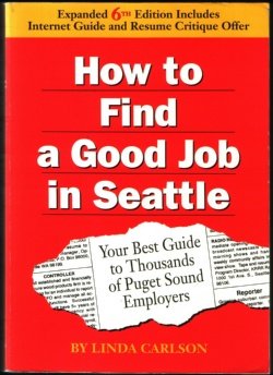 9780962712265: How to Find a Good Job in Seattle