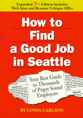 Imagen de archivo de How to Find a Good Job in Seattle a la venta por Half Price Books Inc.