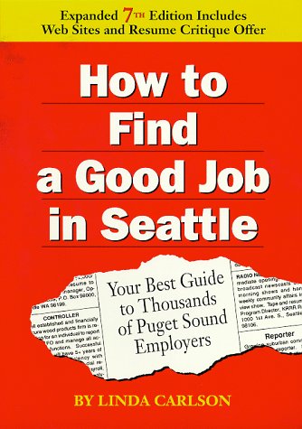 How to Find a Good Job in Seattle (9780962712289) by Carlson, Linda