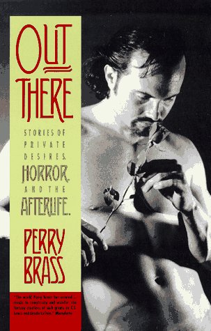 OUT THERE, STORIES OF PRIVATE DESIRES- HORROR AND THE AFTERLIFE- - - - signed- - - - -