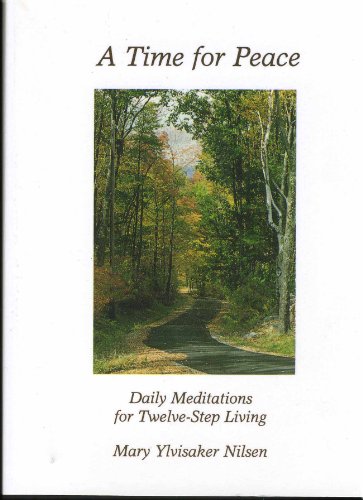 A Time for Peace: Daily Meditations for Twelve-Step Living