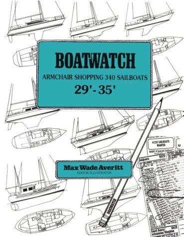 Stock image for Boatwatch: Armchair Shopping 340 Sailboats : 29' - 35' for sale by HPB-Diamond