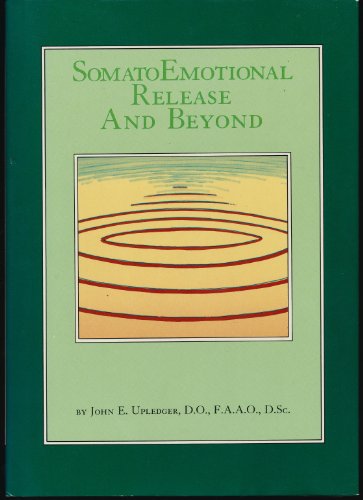 Beispielbild fr SomatoEmotional Release and Beyond zum Verkauf von Better World Books